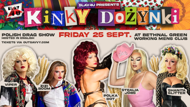 SLAV 4 U - KINKY DOŻYNKI - Polish Drag show hosted in English