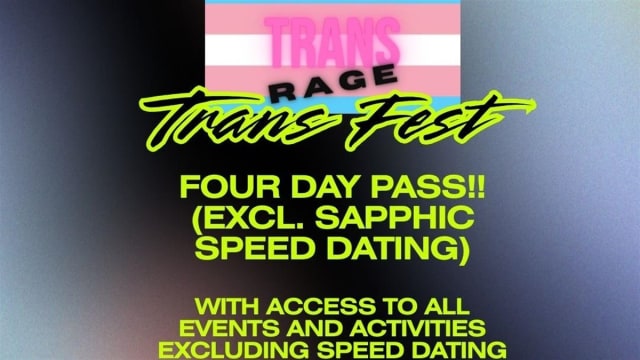 GENERAL TRANS FEST 4 DAY PASS (Excl. Sapphic Speed Dating) with free badge