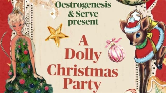 Oestrogenesis+%26+Serve+Present%3a+A+Dolly+Christmas+Party+%f0%9f%8e%84%f0%9f%8e%81