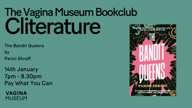 Cliterature: the Vagina Museum Bookclub - The Bandit Queens