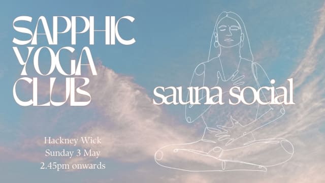 SAPPHIC YOGA CLUB MAY SAUNA SOCIAL