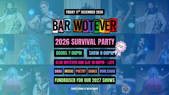 Bar Wotever: London's Legacy Queer Cabaret - 2026 Survival Party