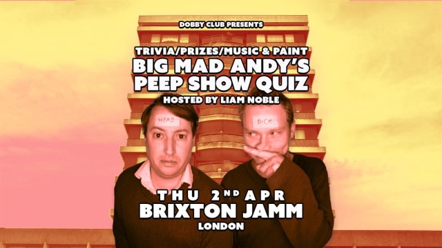 Big Mad Andy's Peep Show Quiz - Brixton Jamm