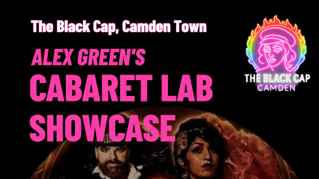 Alex Green’s Black Cap Cabaret Lab Showcase