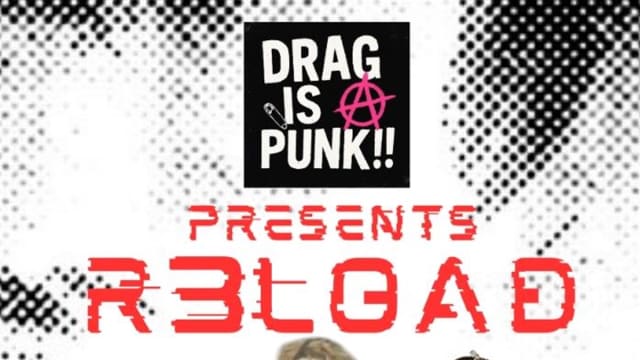 R3load+Drag+is+punk+Presents+