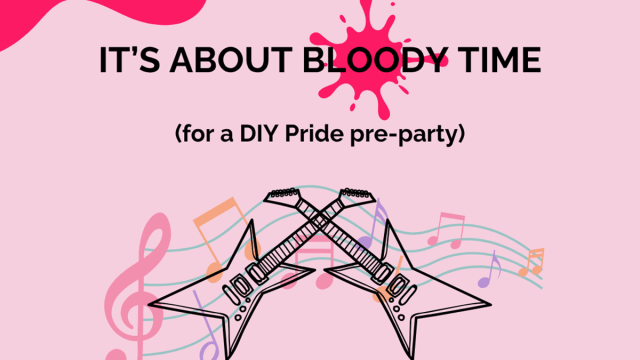Its+About+Bloody+Time+for+a+DIY+Pride+Pre-Party