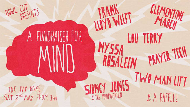 Bowl Cut All-Dayer for MIND ft. Blue Bendy, Clementine March, Lou Terry, Frank Lloyd Wleft & more!