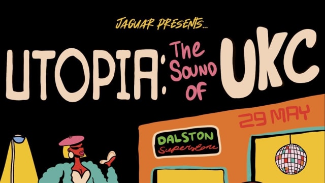 Jaguar presents UTOPIA: Dalston Superstore 29th May