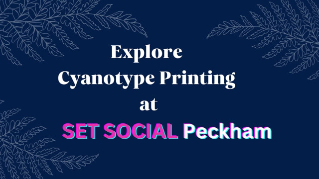 Explore Cyanotype Printing at Set Social