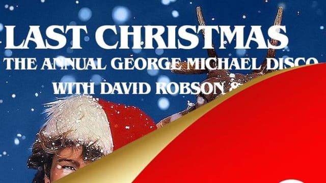 Last+Christmas+2026+-+The+Annual+George+Michael+Disco