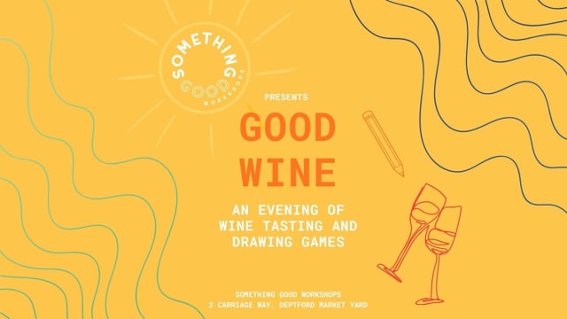 Good Wine: Wine Tasting & Drawing at Something Good
