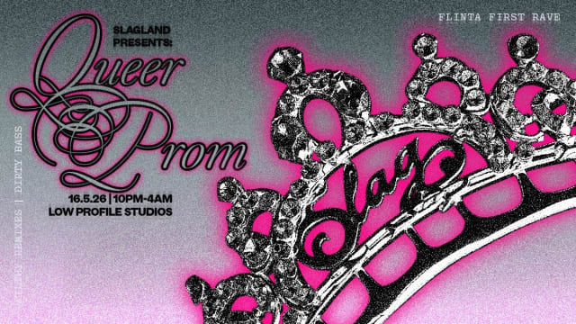Queer Prom! - FLINTA First Rave by Slagland