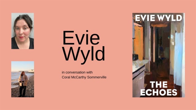 Evie Wyld in conversation with Coral McCarthy Sommerville