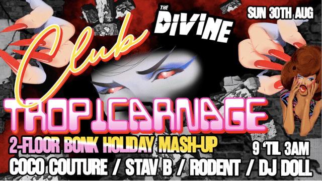 CLUB TROPICARNAGE - 2-FLOOR BANK HOLIDAY SUNDAY PARTY