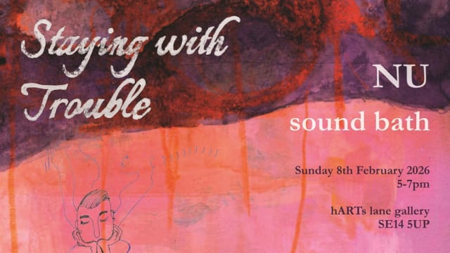 Staying with Trouble / NU Soundbath