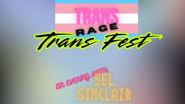 TRANS FEST 2025 - An evening with Sel Sinclair