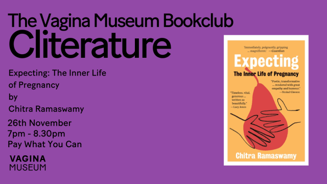 Cliterature: the Vagina Museum Bookclub - Expecting: The Inner Life of Pregnancy