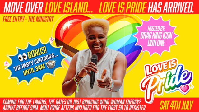 Love is Pride - Hosted by Don One - Free Entry