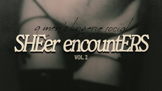 Sheer Encounters Vol. 2 -  Men's Lingerie Social & Polaroids