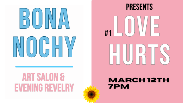 BONA+NOCHY+presents+%231+LOVE+HURTS+-+Art+Salon+%26++Evening+Revelry
