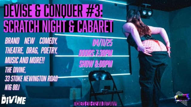 Devise & Conquer #3: Scratch Night & Cabaret