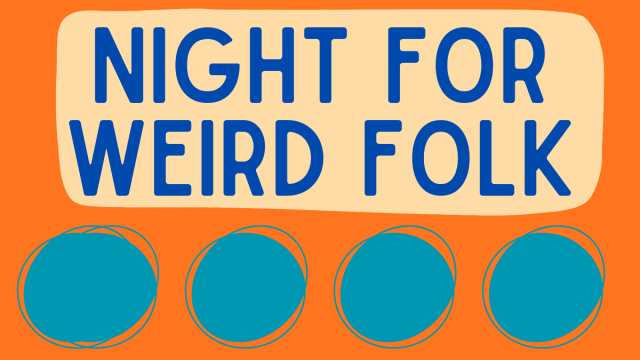 A+Night+For+Weird+Folk!