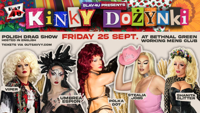 SLAV 4 U - KINKY DOŻYNKI - Polish Drag show hosted in English