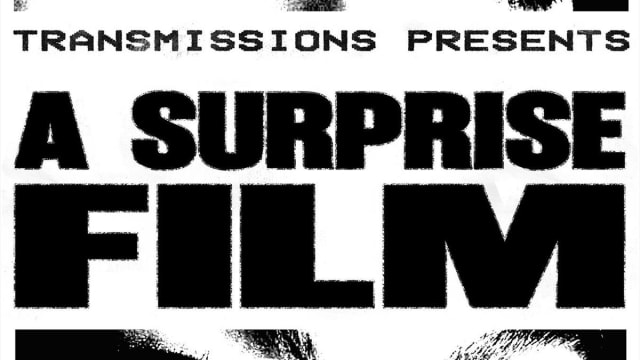 TRANSMISSIONS PRESENTS: Surprise Film