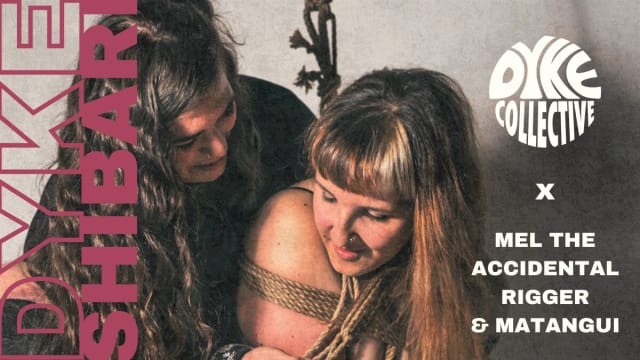 Dyke Shibari (Intermediate/Beginners, Trans/Enby inclusive) 