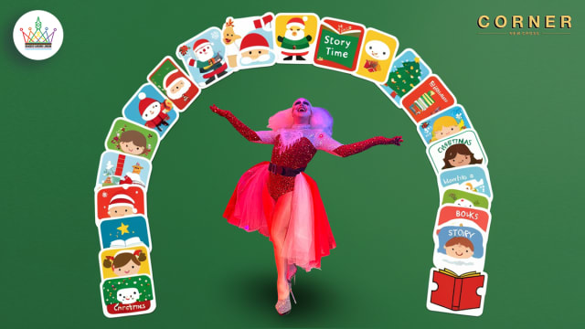 Drag Tales Christmas Season @ Corner New Cross! - Story Time...with Drag Artists!