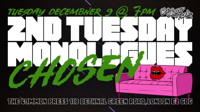 Second Tuesday Monologues - Chosen
