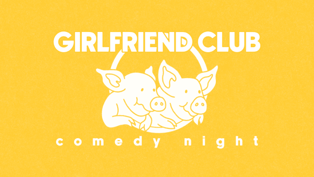 Girlfriend Club Comedy Night
