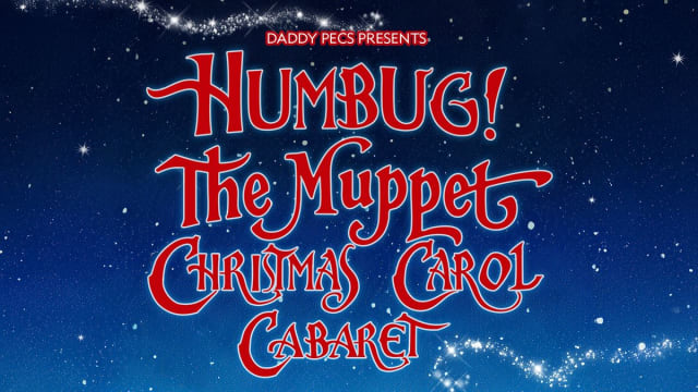 HUMBUG! The Muppet Christmas Carol Cabaret 