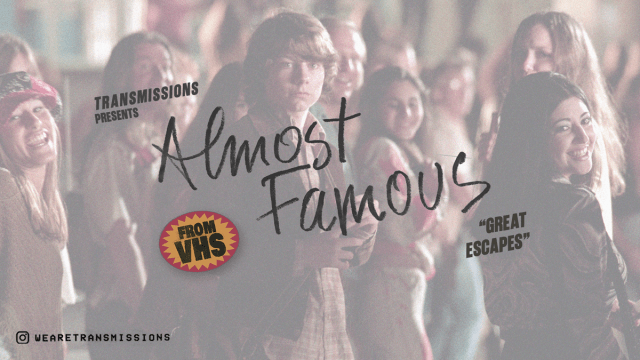 TRANSMISSIONS PRESENTS: Almost Famous ***VHS***