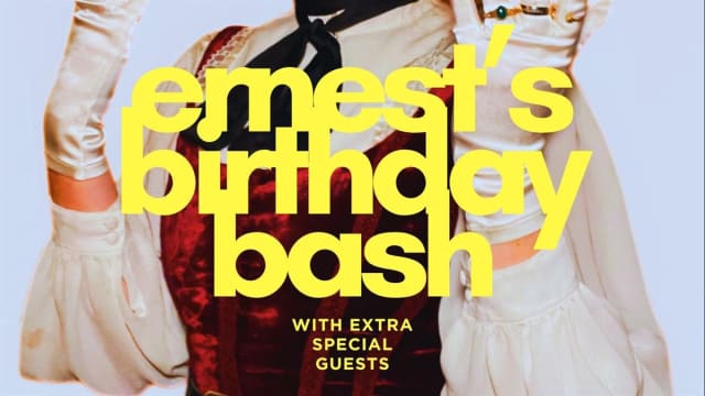 ERNEST'S BIRTHDAY BASH