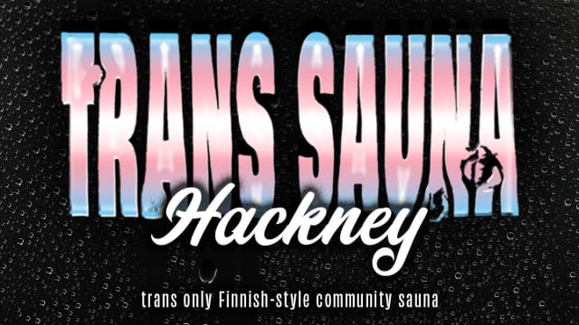 Trans+Sauna+Hackney+January+2026