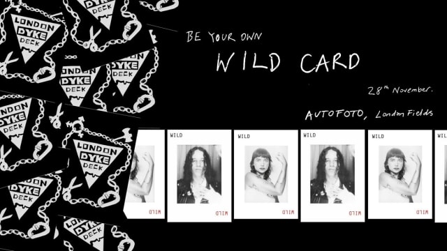 LONDON DYKE ARCHIVE:  Be your own Wild Card