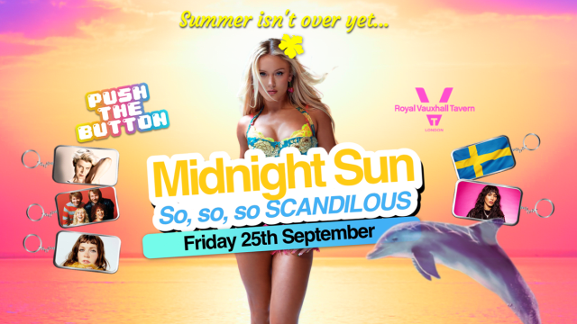 Push The Button: MIDNIGHT SUN - So, So, So SCANDILOUS! 🇸🇪