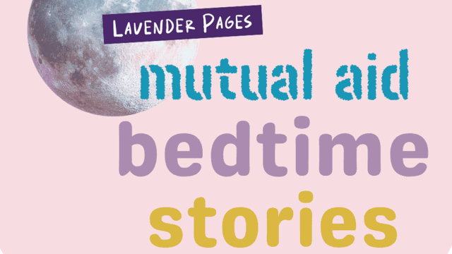 Mutual Aid Bedtime Stories with Lavender Pages and Kes Otter Lieffe 