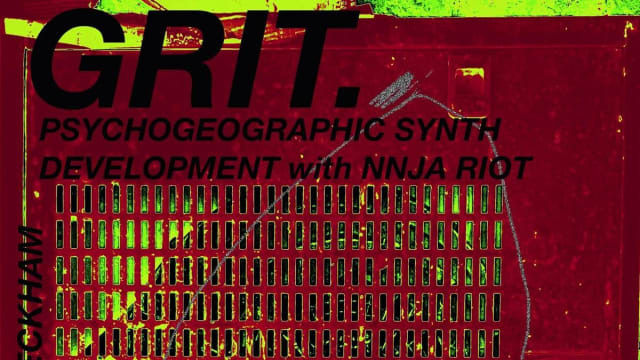 GRIT - Psychogeographic Synth Development w NNJA RIOT 