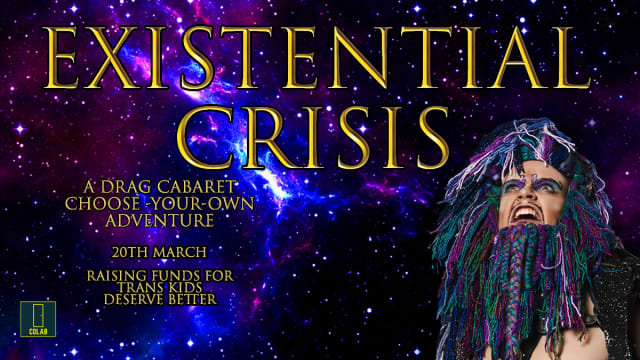 Existential Crisis- A Drag Cabaret Choose Your Own Adventure!