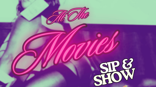 %f0%9f%8e%9e%ef%b8%8f+At+The+Movies+-+Sip+%2b+Show+%f0%9f%8e%a5