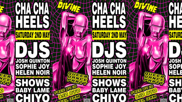 CHA CHA HEELS! 2-FLOOR QUEER DANCE PARTY