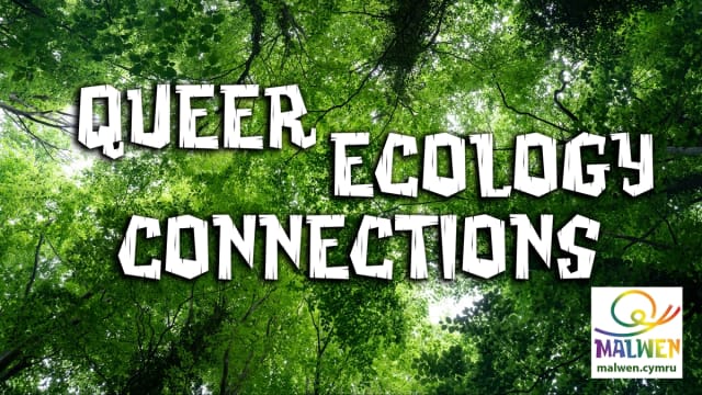 Queer+Ecology+Connections+with+Malwen