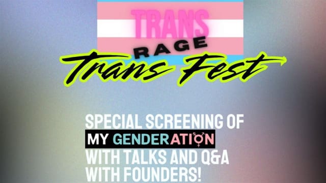 TRANS FEST 2025 - Special Screening of My Genderation (with guest speakers and Q&A with founders!)