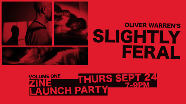 OLIVER WARREN'S SLIGHTLY FERAL - VOLUME ONE LAUNCH PARTY