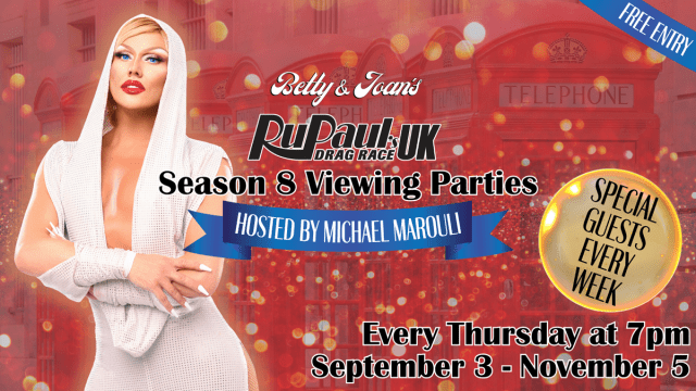 Drag Race UK Season 8 Viewing Parties at Betty & Joan's (hosted by Michael Marouli)