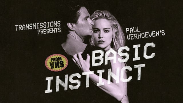 TRANSMISSIONS PRESENTS: Basic Instinct ***FROM VHS***