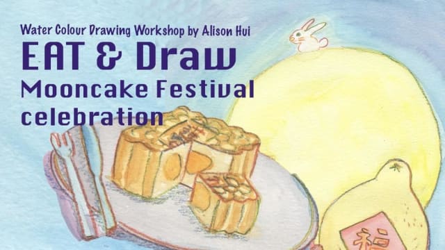 Eat & Draw - Mooncake Festival Celebration Watercolour Drawing Workshop by Alison Hui