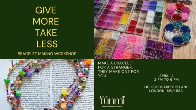 Give More, Take Less: Bracelet Making Workshop 